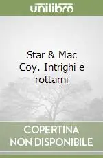 Promozione Esclusiva Star & Mac Coy. Intrighi e rottami