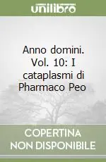 Must-Have Anno domini. Vol. 10 I cataplasmi di Pharmaco Peo