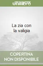 Acquista Ora La zia con la valigia