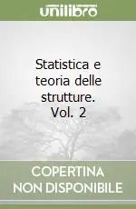 Statistica e teoria delle strutture. Vol. 2 Prezzo Basso