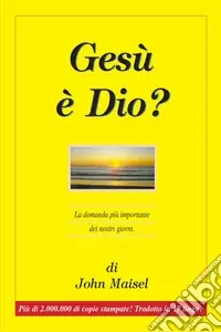 Compra Oggi Stesso Gesù è Dio? La domanda più importante dei nostri giorni