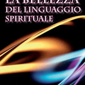 La bellezza del linguaggio spirituale. Inchiesta sul mistero del parlare in lingue Promo Stagionale