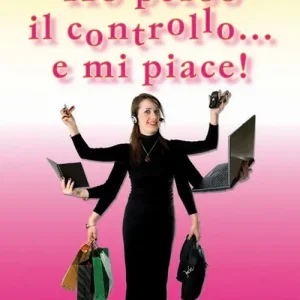 Ho perso il controllo... e mi piace. Affida a Dio il controllo della tua vita Must-Have
