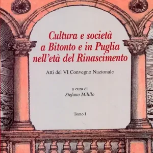 Cultura e società a Bitonto e in Puglia nell‘età del Rinascimento. Atti del VI convegno nazionale Prezzo Scontato