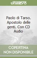Paolo di Tarso. Apostolo delle genti. Con CD Audio Super Prezzo