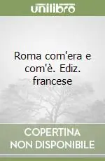 Di Tendenza Roma com‘era e com‘è. Ediz. francese