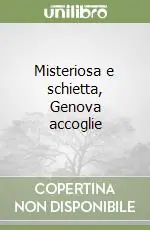 Bestseller Misteriosa e schietta, Genova accoglie