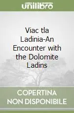 Viac tla Ladinia-An Encounter with the Dolomite Ladins Direttamente Dal Produttore