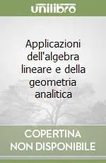 Nuovo Arrivo Applicazioni dell‘algebra lineare e della geometria analitica
