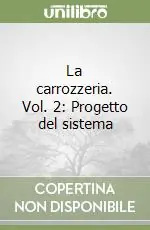 Professionale La carrozzeria. Vol. 2 Progetto del sistema