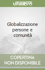Globalizzazione persone e comunità A Buon Prezzo