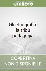 Promozione Gli etnografi e la tribù pedagogia