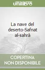 La nave del deserto-Safnat al-sahrà Prezzo Scontato