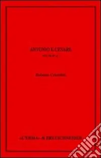 Antonio e Cesare. Anni 54-44 a.C. Super Prezzo