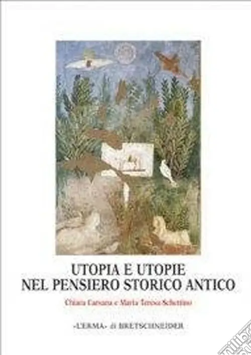 Utopia e utopie nel pensiero storico antico Prezzo Basso