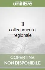 Novità Il collegamento regionale