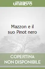 Sconto Mazzon e il suo Pinot nero