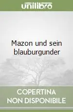 Mazon und sein blauburgunder A Buon Prezzo