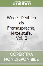 Acquista Ora Wege. Deutsch als Fremdsprache, Mittelstufe. Vol. 2
