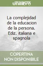 Di Tendenza La complejidad de la educacion de la persona. Ediz. italiana e spagnola