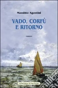 Must-Have Vado, Corfù e ritorno
