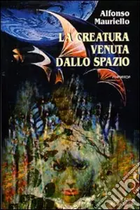 La creatura venuta dallo spazio Quantità Limitata
