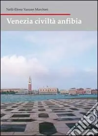 Prezzo Basso Venezia civiltà anfibia