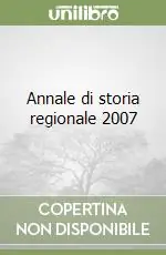 Annale di storia regionale 2007 Solo Oggi