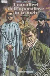 I cavalieri dell‘Apocalisse in Trench. Hellblazer special Miglior Prezzo