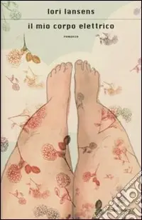 Il Mio corpo elettrico Must-Have