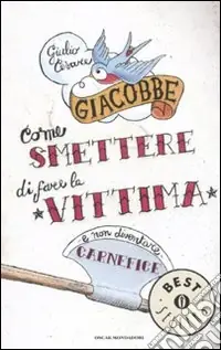 Solo Oggi Come smettere di fare la vittima e non diventare carnefice