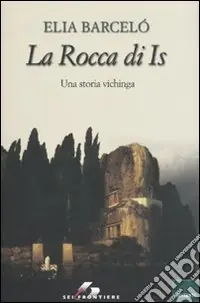 Quantità Limitata La Rocca di Is. Una storia vichinga