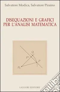 Subito Disponibile Disequazioni e grafici per l‘analisi matematica