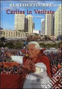 Caritas in veritate. Lettera enciclica sullo sviluppo umano integrale nella Carità e nella Verità, 29 giugno 2009 Bestseller
