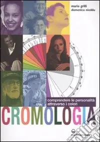 Nuova Collezione Cromologia. Comprendere la personalità attraverso i colori
