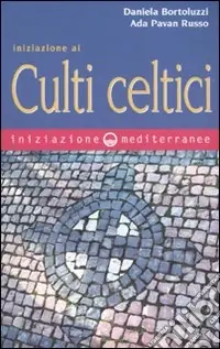 Novità Iniziazione ai culti celtici