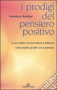 I Prodigi del pensiero positivo Bestseller
