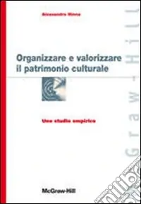 Occasione Organizzare e valorizzare il patrimonio culturale. Uno studio empirico