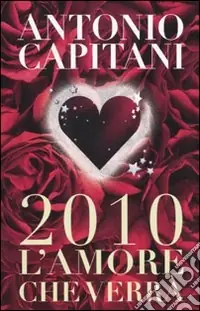 Miglior Prezzo 2010. L‘amore che verrà