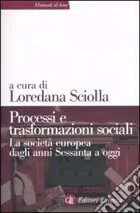 Prezzo Scontato Processi e trasformazioni sociali. La società europea dagli anni Sessanta a oggi