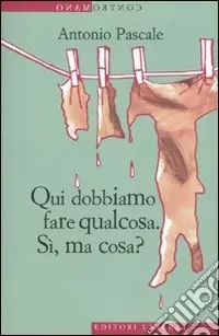 Direttamente Dal Produttore Qui dobbiamo fare qualcosa. Sì, ma cosa?