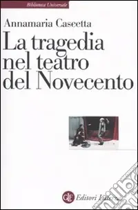 La Tragedia nel teatro del Novecento Solo Oggi