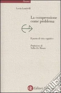 Economico La comprensione come problema. Il punto di vista cognitivo