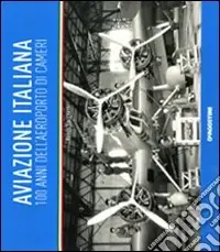 Aviazione italiana. 100 anni dell‘aeroporto di cameri Promozione