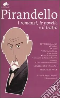 I romanzi, le novelle e il teatro Ordina Subito