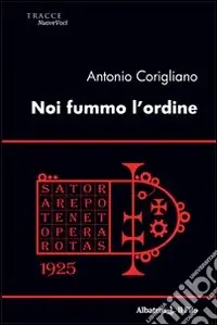 Noi fummo l‘ordine Ordina Subito