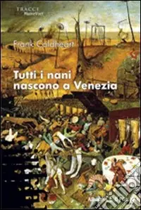 Tutti i nani nascono a Venezia Miglior Prezzo