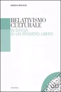 Relativismo culturale. In difesa di un pensiero libero Spedizione Espresso