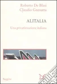Offerta Lampo Alitalia. Una privatizzazione italiana