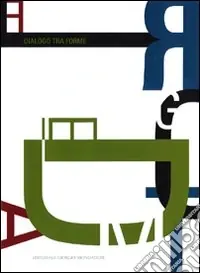Popolare Dialogo tra forme. Ediz. illustrata